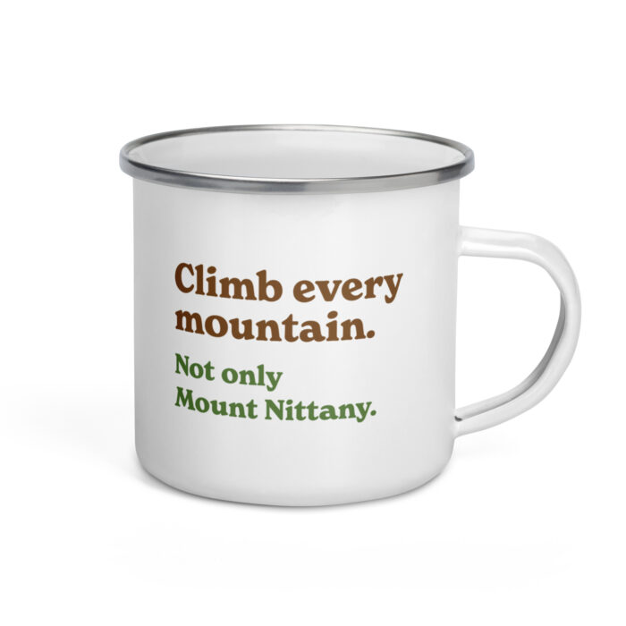 Climb Every Mountain Enamel Mug